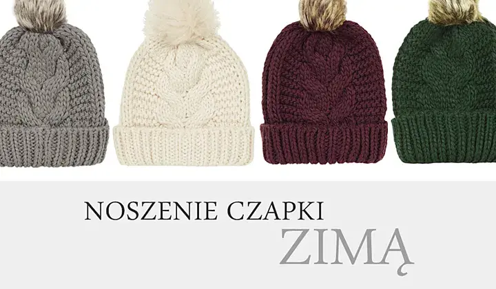 Czy noszenie czapki zimą jest konieczne? Poznaj korzyści i mity o czapkach